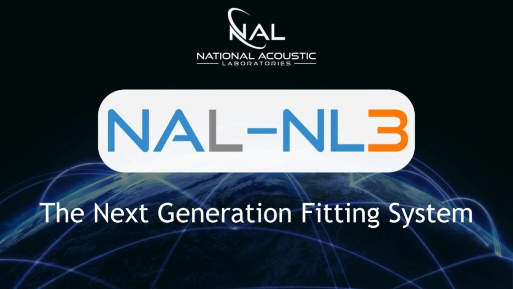 NAL-NL3: The New Hearing Aid Fitting Prescription; Why It Matters